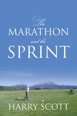 Coperta cărții 'The Marathon and The Sprint - Harry Scott'