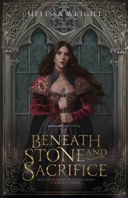 Beneath Stone and Sacrifice - Melissa Wright