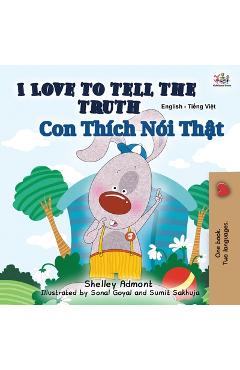 Coperta cărții 'I Love to Tell the Truth (English Vietnamese Bilingual Book for Kids) - Shelley Admont'