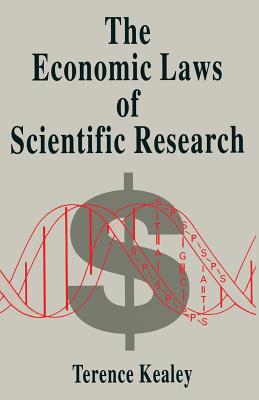The Economic Laws of Scientific Research - Terence Kealey