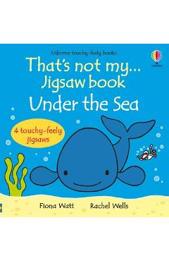 Coperta cărții 'That's Not My... Jigsaw Book: Under the Sea - Fiona Watt'