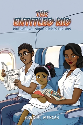 The Entitled Kid - Crystal Morgan
