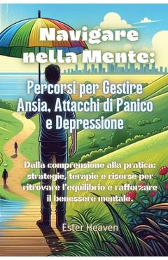 Coperta cărții 'Navigare nella Mente: Dalla comprensione alla pratica: strategie, terapie e risorse per ritrovare l'equilibrio e'