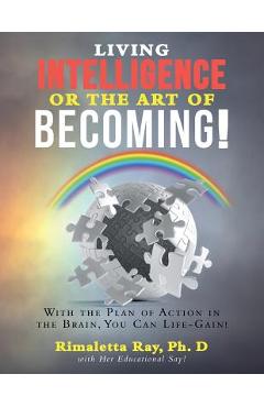 Poza produsului Living Intelligence Or The Art of Becoming! - Rimaletta Ray