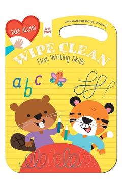 Coperta cărții 'Take Along Wipe Clean: First Writing Skills (Ages 4-6) -'