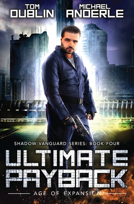 Ultimate Payback: Shadow Vanguard Book 4 - Tom Dublin