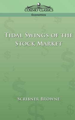 Tidal Swings of the Stock Market - Scribner Browne