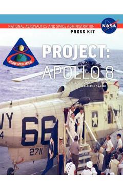 Coperta cărții 'Apollo 8: The Official NASA Press Kit -'