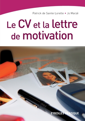 Le CV et la lettre de motivation - Patrick Sainte Lorette (de)
