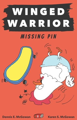 Winged Warrior: Missing Pin - Karen S. Mcgowan