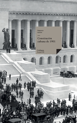 Coperta cărții 'Constitución cubana de 1901 - Luis Estévez Y. Romero'