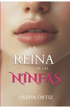 Coperta cărții 'La reina de las ninfas - Olivia Ortiz'