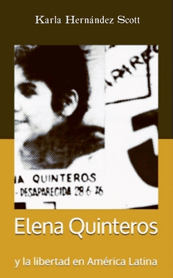 Elena Quinteros y la libertad en América Latina - Karla Hernández Scott