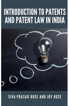 Coperta cărții 'Introduction to Patents and Patent Law in India - Siva Prasad Bose'