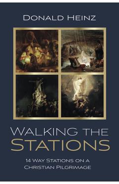 Coperta cărții 'Walking the Stations - Donald Heinz'