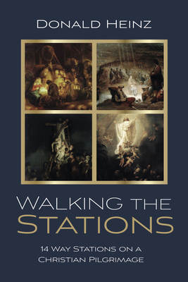 Coperta cărții 'Walking the Stations - Donald Heinz'