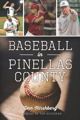 Baseball in Pinellas County - Dan Hirshberg