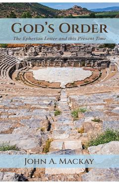 Coperta cărții 'God's Order - John A. Mackay'