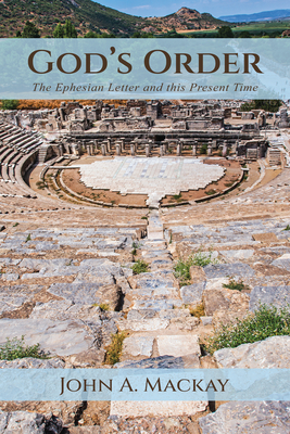 God's Order - John A. Mackay
