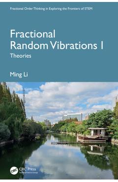 Coperta cărții 'Fractional Random Vibrations I: Theories - Ming Li'
