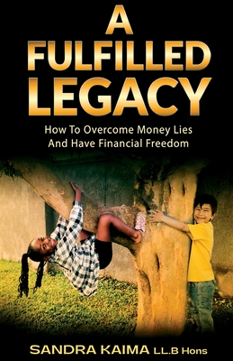 A Fulfilled Legacy - Sandra Kaima