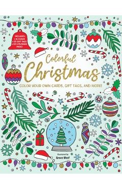 Poza produsului Colorful Christmas: Color Your Own Cards, Gift Tags, and More! - Grace West