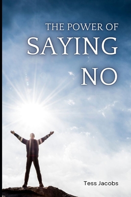 The Power Of Saying No - Tess Jacobs