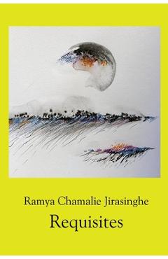 Coperta cărții 'Requisites - Ramya Chamalie Jirasinghe'
