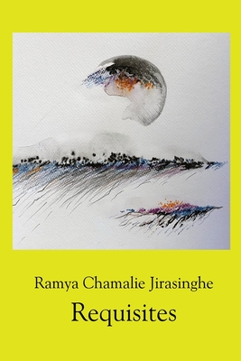 Coperta cărții 'Requisites - Ramya Chamalie Jirasinghe'