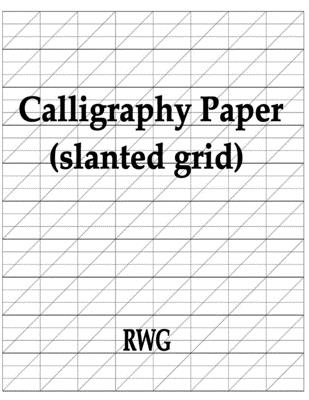 Calligraphy Paper (slanted grid): 200 Pages 8.5