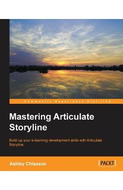 Coperta cărții 'Mastering Articulate Storyline - Ashley Chiasson'