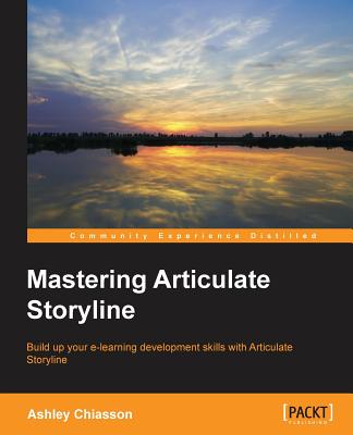 Coperta cărții 'Mastering Articulate Storyline - Ashley Chiasson'