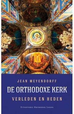Coperta cărții 'De Orthodoxe Kerk: Verleden en heden - Jean Meyendorff'