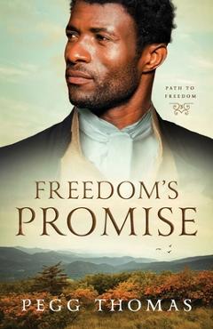 Coperta cărții 'Freedom's Promise: Path to Freedom - Book Three - Pegg Thomas'