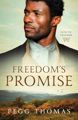 Coperta cărții 'Freedom's Promise: Path to Freedom - Book Three - Pegg Thomas'