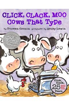 Poza produsului Click, Clack, Moo (25th Anniversary Edition): Cows That Type - Doreen Cronin