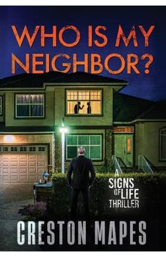 Coperta cărții 'Who Is My Neighbor? (HB): A Tension-Filled Christian Thriller - Creston Mapes'