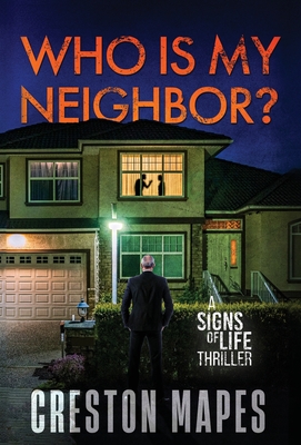 Who Is My Neighbor? (HB): A Tension-Filled Christian Thriller - Creston Mapes