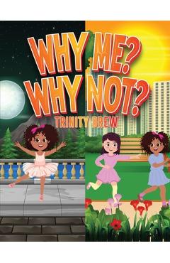 Poza produsului Why Me? Why Not? - Trinity Drew