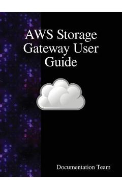 Coperta cărții 'AWS Storage Gateway User Guide - Documentation Team'