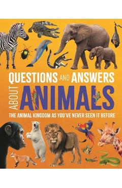 Coperta cărții 'Questions and Answers about Animals: The Animal Kingdom as You've Never Seen It Before - Michael Leach'