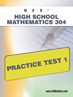 Coperta cărții 'NES Highschool Mathematics 304 Practice Test 1 - Sharon A. Wynne'