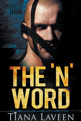 The 'N' Word - Tiana Laveen