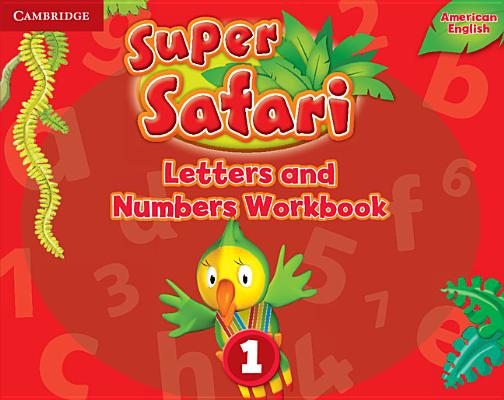 Super Safari American English Level 1 Letters and Numbers Workbook -