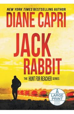 Coperta cărții 'Jack Rabbit Large Print Edition: The Hunt for Jack Reacher Series - Diane Capri'
