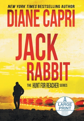 Jack Rabbit Large Print Edition: The Hunt for Jack Reacher Series - Diane Capri