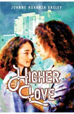 Coperta cărții 'Higher Love - Joanne Kukanza Easley'