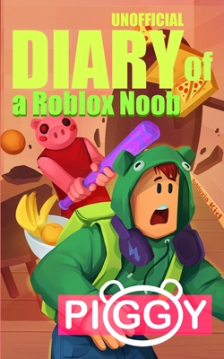 Coperta cărții 'Unofficial Diary of a Roblox Noob: Piggy (Book 1) - Kid-fi Media'