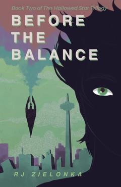 Coperta cărții 'Before the Balance: Book 2 of The Hallowed Star Series - Rj Zielonka'