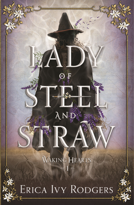 Lady of Steel and Straw - Erica Ivy Rodgers